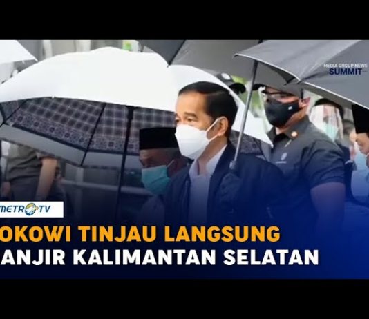 Jokowi Tinjau Langsung Banjir di Kalimantan Selatan